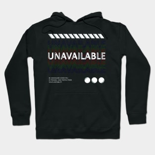 Be Unavailable Hoodie